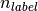 n_{label}